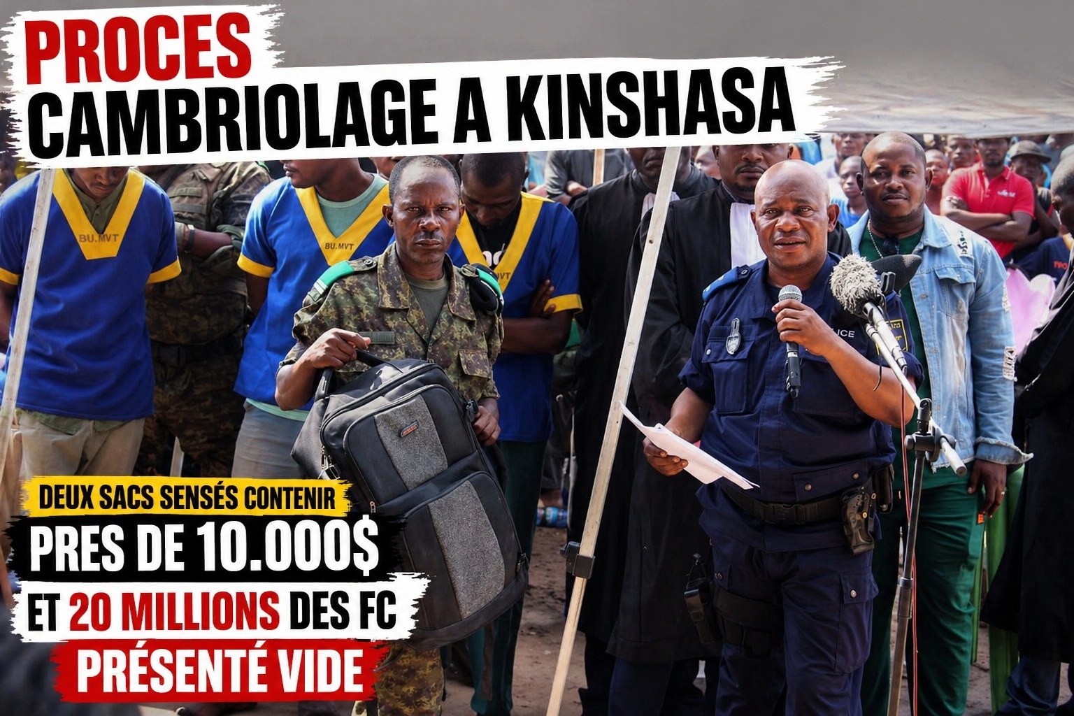 Kinshasa : polémique autour d’un procès de braquage, 20 millions de francs congolais introuvables à l’audience