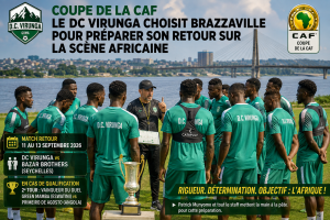 Coupe de la CAF : le DC Virunga choisit Brazzaville pour préparer son retour sur la scène africaine