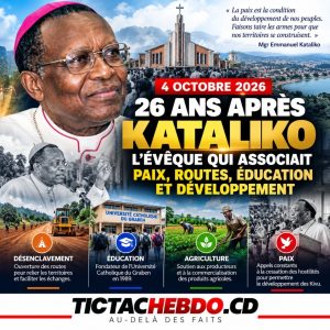 Affiche TIC-TAC HEBDO — 4 octobre 2026 : 26 ans après Mgr Emmanuel Kataliko, l’évêque qui associait paix, routes, éducation et développement.